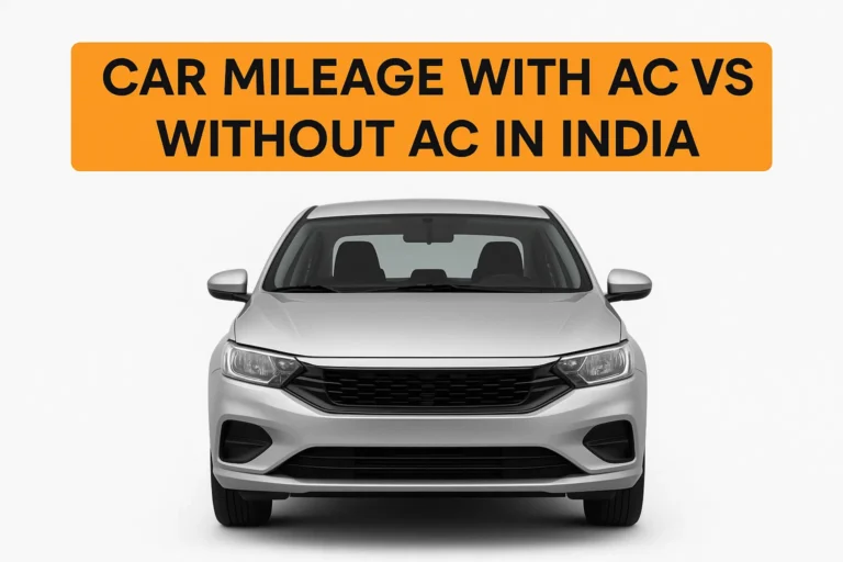 Car Mileage with AC vs Without AC in India
