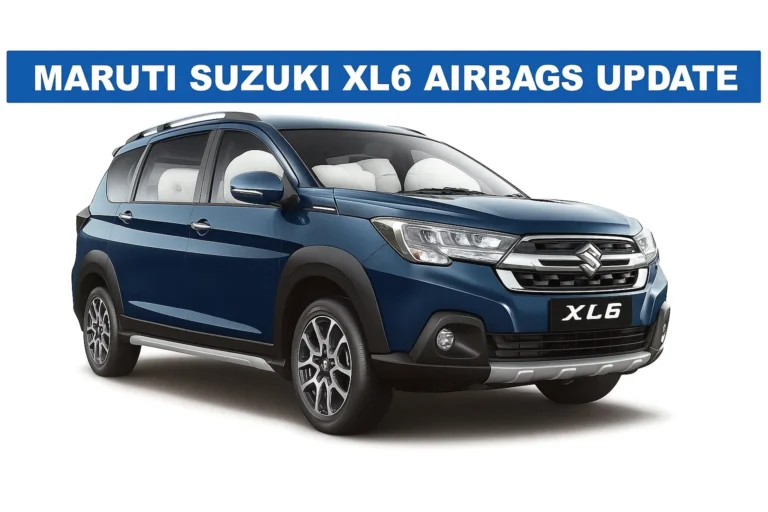 Maruti Suzuki XL6 Airbags Update